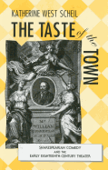 The Taste of the Town: Shakespearian Comedy and the Early 18th Century Theater