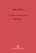 The Tatler: The Making of a Literary Journal