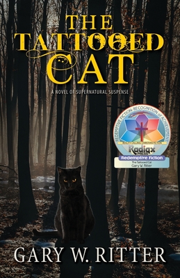 The Tattooed Cat: A Novel of Supernatural Suspense - Ritter, Gary W