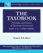 The Taxobook: Principles and Practices of Building Taxonomies, Part 2 of a 3-Part Series