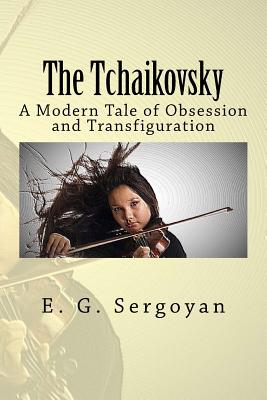 The Tchaikovsky - Sergoyan, E G