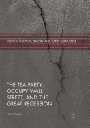 The Tea Party, Occupy Wall Street, and the Great Recession