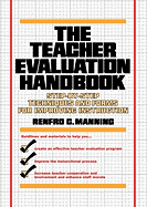 The Teacher Evaluation Handbook: Step-By-Step Techniques and Forms for Improving Instruction