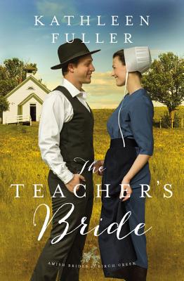 The Teacher's Bride - Fuller, Kathleen, Dr.