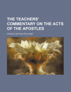 The Teachers' Commentary on the Acts of the Apostles