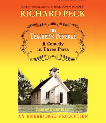 The Teacher's Funeral - Peck, Richard, and Baker, Dylan (Read by)