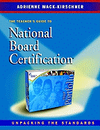 The Teacher's Guide to National Board Certification: Unpacking the Standards