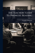 The Teachers' Guide To Phonetic Reading