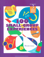 The Teacher's Idea Book 3: 100 Small-Group Experiences - Graves, Michelle