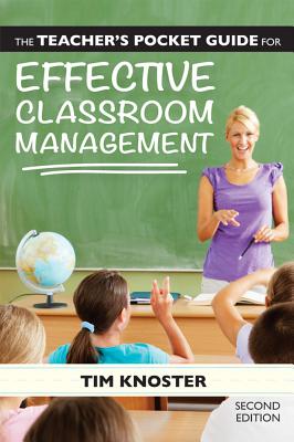 The Teacher's Pocket Guide for Effective Classroom Management - Knoster, Timothy P.