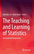 The Teaching and Learning of Statistics: International Perspectives