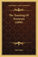 The Teaching of Tennyson (1898)