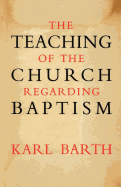 The Teaching of the Church Regarding Baptism