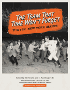 The Team That Time Won't Forget: The 1951 New York Giants