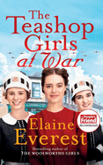 The Teashop Girls at War: A captivating wartime saga from the bestselling author of The Woolworths Girls