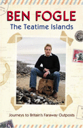 The Teatime Islands - Fogle, Ben