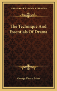The Technique and Essentials of Drama