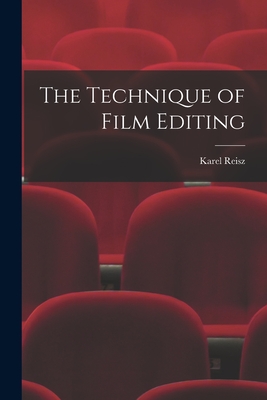 The Technique of Film Editing - Reisz, Karel