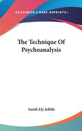 The Technique Of Psychoanalysis