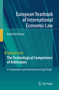 The Technological Competence of Arbitrators: A Comparative and International Legal Study