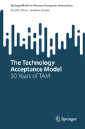 The Technology Acceptance Model: 30 Years of Tam