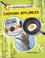 The Technology Behind Everyday Appliances