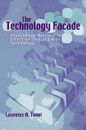 The Technology Facade: Overcoming Barriers to Effective Instructional Technology in Schools