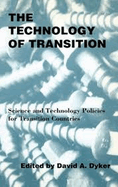 The Technology of Transition: Science and Technology Policies for Transition Countries