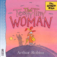 The Teeny Tiny Woman - Robins, Arthur