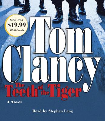 The Teeth of the Tiger - Clancy, Tom, and Lang, Stephen (Read by)