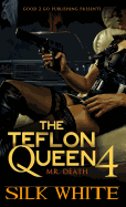 The Teflon Queen PT 4