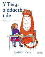 The Teigr a Ddaeth i De, Y / Tiger Who Came to Tea: The Tiger Who Came to Tea