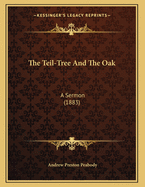 The Teil-Tree and the Oak: A Sermon (1883)