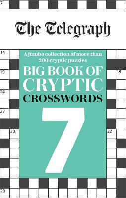 The Telegraph Big Book of Cryptic Crosswords 7 - Telegraph Media Group Ltd