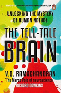 The Tell: Tale Brain-Unlocking the Mystry of Human Nature