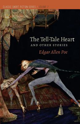 The Tell-Tale Heart: and Other Stories - Poe, Edgar Allen