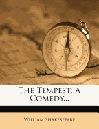 The Tempest: A Comedy