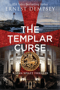 The Templar Curse: A Sean Wyatt Archaeological Thriller