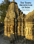 The Temple Architecture of India - Hardy, Adam
