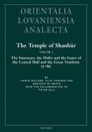 The Temple of Shanhur Volume I: The Sanctuary, the Wabet, and the Gates of the Central Hall and the Great Vestibule (1-98)