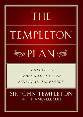 The Templeton Plan: 21 Steps to Success and Happiness - Templeton, Sir John