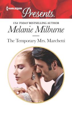 The Temporary Mrs. Marchetti - Milburne, Melanie
