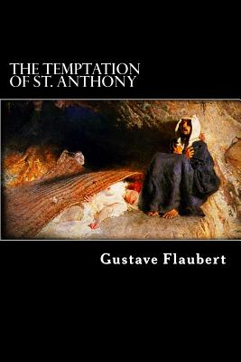 The Temptation of St. Anthony - Gustave Flaubert