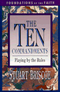 The Ten Commandments - Briscoe, D Stuart, and Briscoe, Stuart