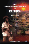 The Tenacity and Resilience of Eritrea 1979-1983