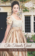 The Tenant's Guest: A Pride and Prejudice Variation Novella