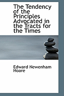 The Tendency of the Principles Advocated in the Tracts for the Times