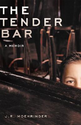 The Tender Bar: A Memoir - Moehringer, J R