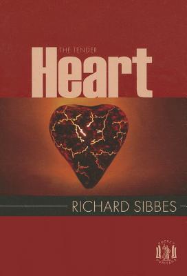 The Tender Heart - Sibbes, Richard