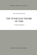 The Tenseless Theory of Time: A Critical Examination